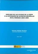 Análisis de las ayudas de la OEPM a la extensión de patentes españolas en el periodo 2003-2006 